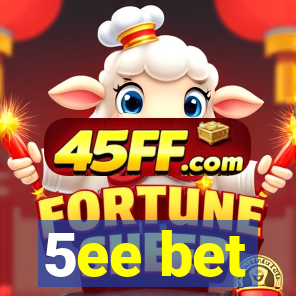 5ee bet
